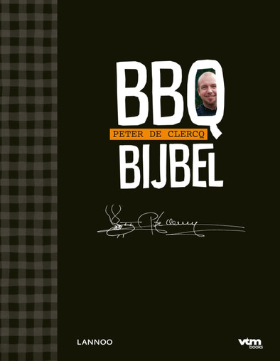 BBQ-Bijbel - Peter de Clercq is nooit meer leverbaar