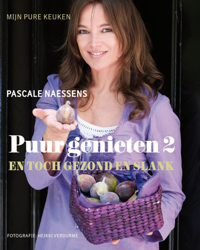 Puur genieten en toch gezond en slank 2 - Pascale Naessens is nooit meer leverbaar