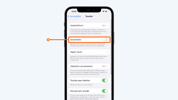 Touchez le curseur Accès facile