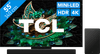 TCL QD Mini-LED 55C71N (2024) + TCL Q75H