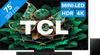 TCL 75" QD Mini-led C71K 4K (2025) + TCL Q65H